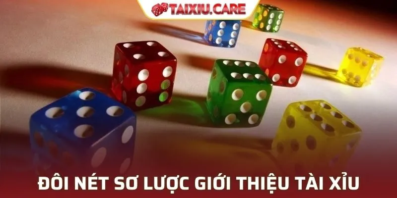 Đôi nét sơ lược giới thiệu Tài Xỉu