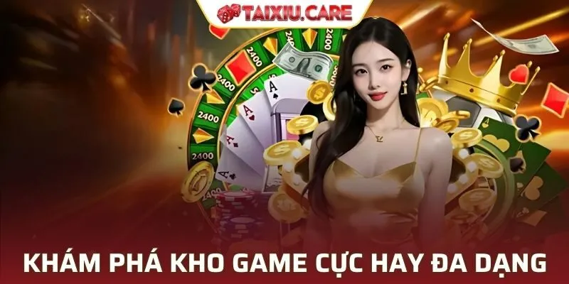 Khám phá kho game cực hấp dẫn và khổng lồ