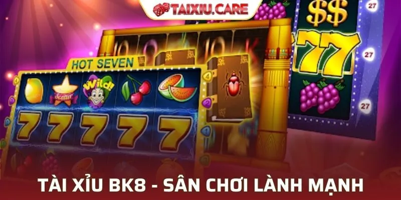Tài Xỉu BK8